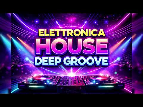 🪩Compilation - Electronic House Deep Groove 🎶🌟