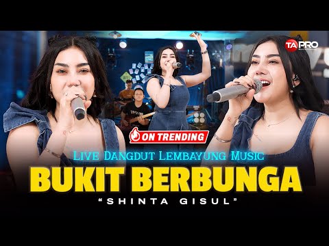 BUKIT BERBUNGA - Shinta Gisul (Live Dangdut Lembayung Music) | Bukit berbunga tempat yang indah