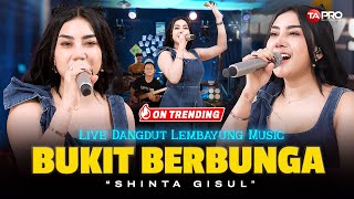 Download lagu BUKIT BERBUNGA - Shinta Gisul (Live Dangdut Lembayung Music) | Bukit berbunga tempat yang indah mp3