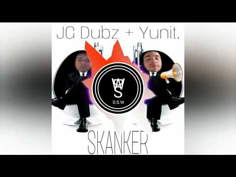 JG DUBZ & YUNIT - SKANKER
