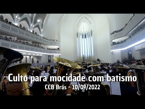 Culto para mocidade com batismo no Brás - 10/09/2022 ❘ CCB