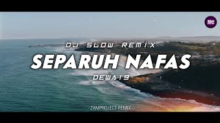Download lagu Dj Slow Remix !!! Separuh Nafas - Dewa19 (Zamproject Remix) mp3 Download lagu Dj Slow Remix !!! Separuh Nafas - Dewa19 (Zamproject Remix) mp3