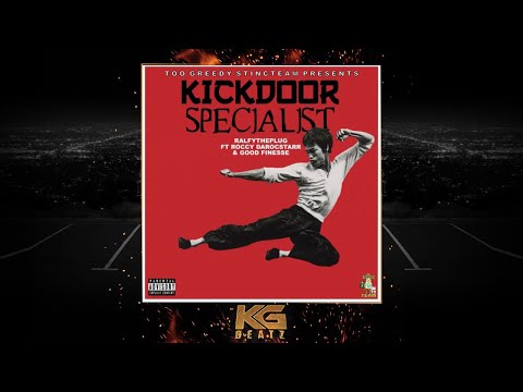 RalfyThePlug ft. RoccyDaRocstarr, GoodFinesse - Kickdoor Specialist [Prod. Major League, Trev Beats]