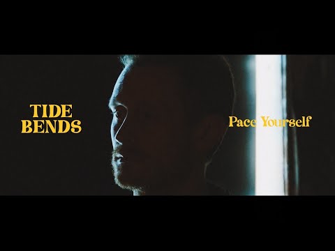 Tide Bends - Pace Yourself [Official Video]