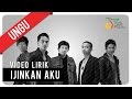 Ungu - Izinkan Aku (Video Lirik)