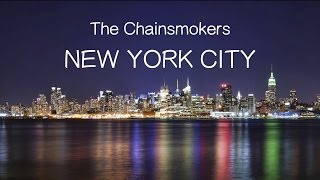 【洋楽和訳】The Chainsmokers - New York City（Lyrics）