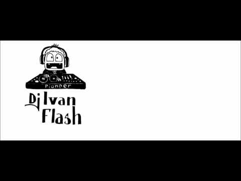 DJ IVAN FLASH REMIX