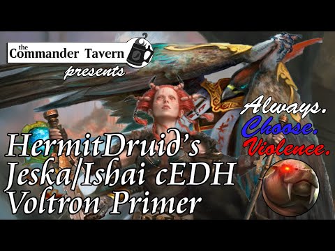 HermitDruid's Jeska/Ishai cEDH Voltron Primer