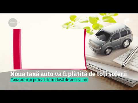 Noua taxă auto va fi plătită anual de toți șoferii, la fel ca un impozit