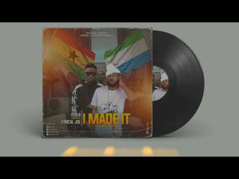 Xzu-B I Made It Ft. Lyrical Joe