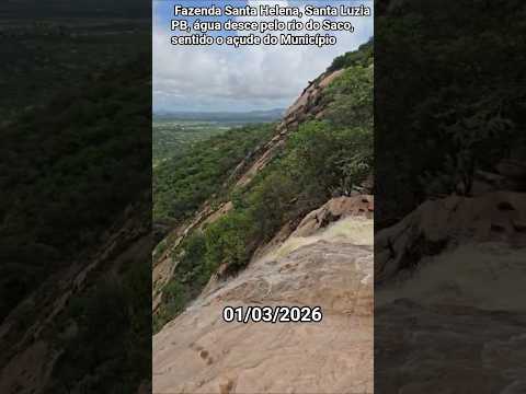 🇧🇷 Fazenda Santa Helena, Santa Luzia PB, água desce pelo Rio do Saco, sentido o açude do Município
