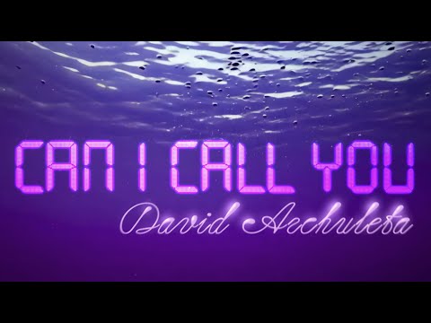 David Archuleta - Can I Call You (Official Lyric Video)