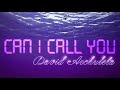 David Archuleta Can I Call You Official Lyric Video