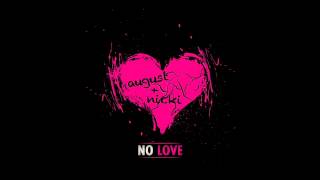NEW August Alsina ft Nicki Minaj No Love...