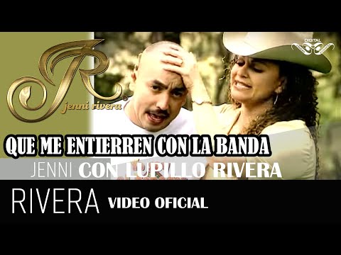 QUE ME ENTIERREN CON LA BANDA "Lupillo Rivera" a dúo con "Jenni Rivera"