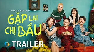 Gặp Lại Chị Bầu | Official Trailer | Galaxy Play