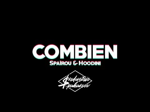 Combien - Spaïrou & Hoodini  (Clip)