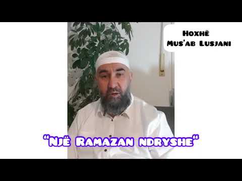 Një Ramazan më ndryshe - Hoxhë Mus’ab Lusjani | Pjesa - 4