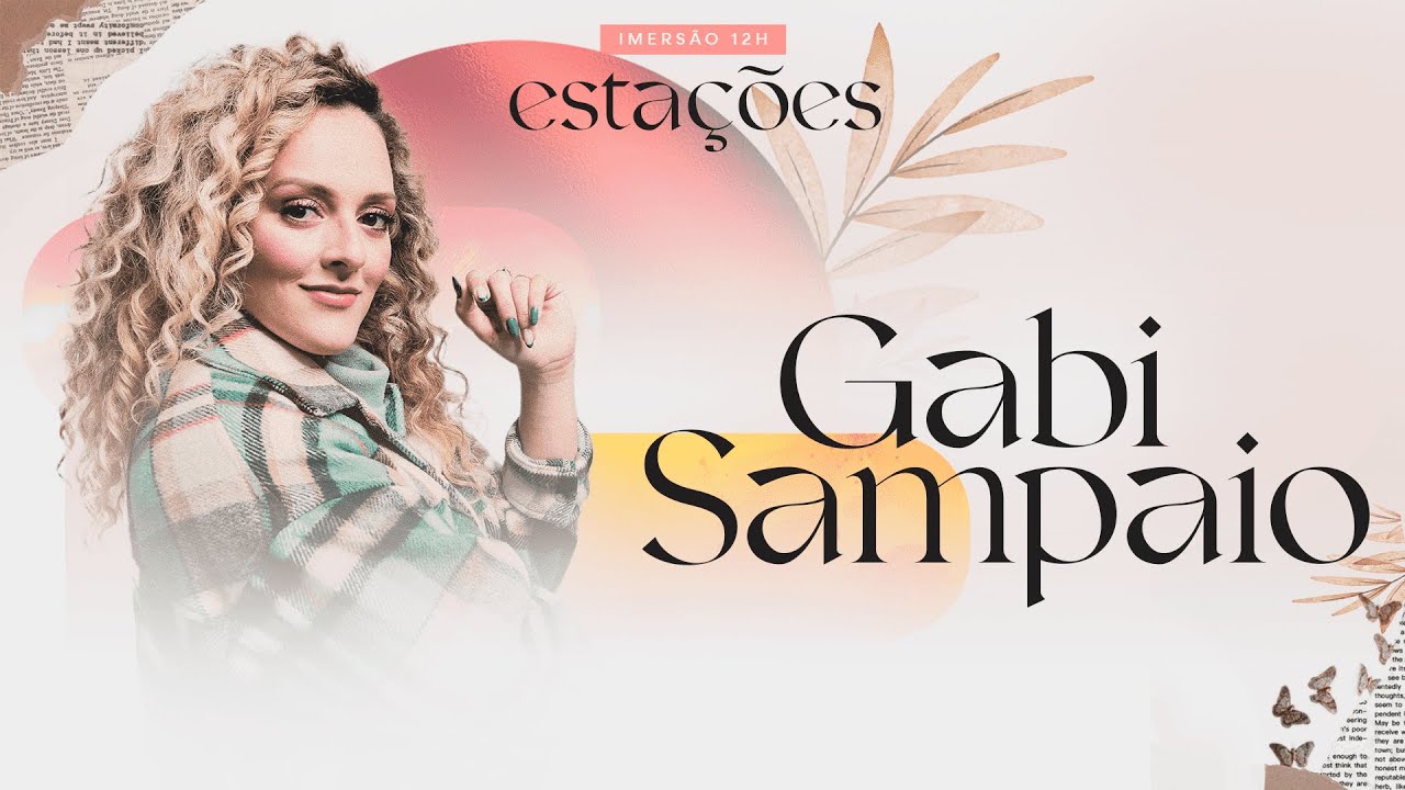 Gabi Sampaio - Imersão profética Estações