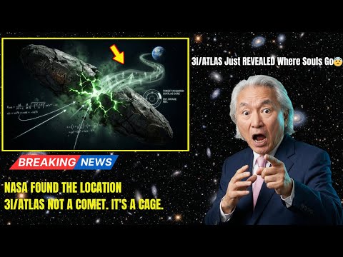 3I/ATLAS Just REVEALED Where Souls Go — The Location Terrifies Scientists | Michio Kaku