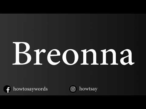 How To Pronounce Breonna