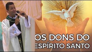 Os dons do Espírito Santo - Padre Cleberson Evangelista