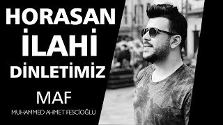 Horasan İlahi Dinletimiz | Muhammed Ahmet Fescioğlu - Fırat Türkmen