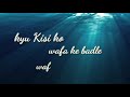 Kyu Kisi Ko Wafa Ke Badle Whatsapp Status