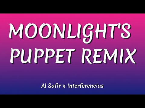MOONLIGHT’S PUPPET – Interferencias (Remix) ft. Al Safir (Letra / Lyrics)