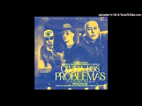 Cosculluela Ft Xander El Imaginario Nicky jam  Olvida Los Problemas Official Liryc Video