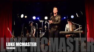 Luke McMaster - Trending