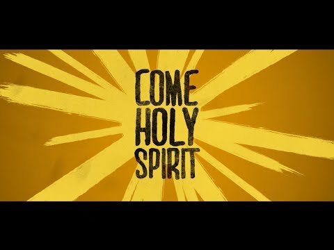 Come Holy Spirit - Youtube Lyric Video