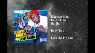 Elephant Man - Body Talk featuring Kat DeLuna & Jha Jha