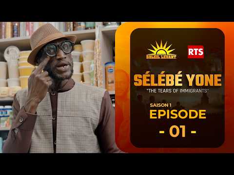 SÉLÉBÉ YONE - SAISON 1 EPISODE 1- SAMEDI 17 OCTOBRE 2026