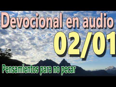 Devocional en audio 02/01 - Pensamientos para no pecar