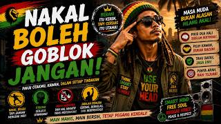 Download lagu Nakal Boleh Goblok Jangan | Lagu Reggae Indonesia Tentang Anak Muda Cerdas, Berani & Penuh Prinsip mp3 Download lagu Nakal Boleh Goblok Jangan | Lagu Reggae Indonesia Tentang Anak Muda Cerdas, Berani & Penuh Prinsip mp3