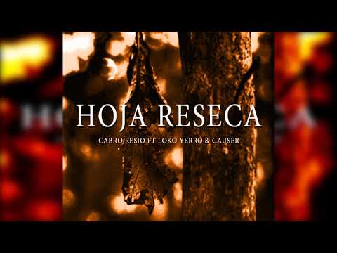 Cabro Resio FT Loko Yerro & Causer - Hoja Reseca