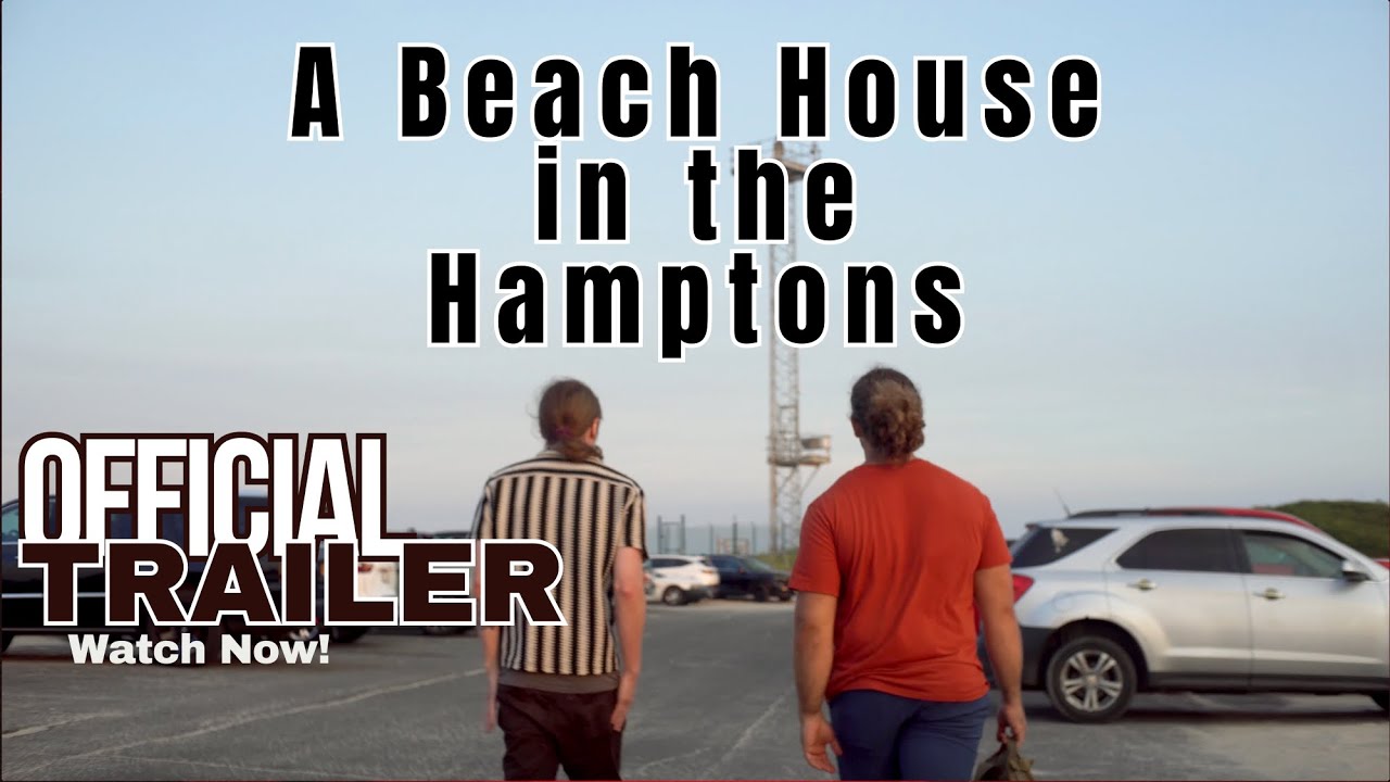 A Beach House in the Hamptons | Official Trailer