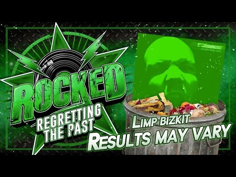 Limp Bizkit – Results May Vary | Regretting The Past | Rocked