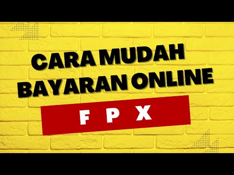 Cara Untuk Membuat Bayaran Secara Online FPX