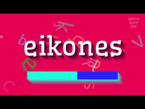 How to say "eikones"! (High Quality Voices)