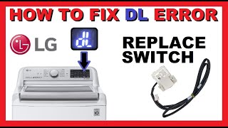 How to fix dL Error Code | LG Top Load Washer | Replace Lid Lock Switch | WT7800CW Washing Machine