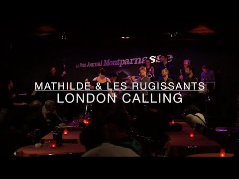 MATHILDE & Les Rugissants ⎜ #Live : London Calling