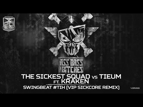 The Sickest Squad vs Tieum feat. Kraken - Swingbeat #TiH (VIP Sickcore Remix) (Brutale 005)