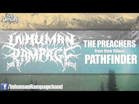 Inhuman Rampage - The Preachers (NEW!) [HQ]