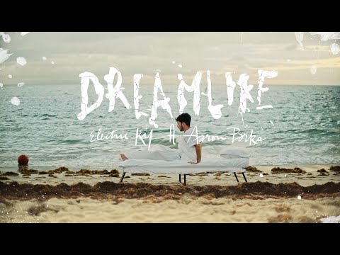 Electric Kif - Dreamlike (Official Music Video)