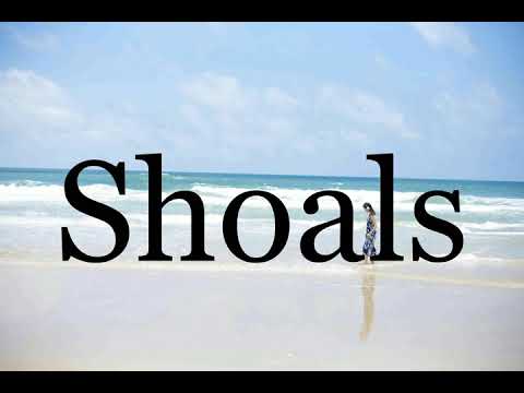 How To Pronounce Shoals🌈🌈🌈🌈🌈🌈Pronunciation Of Shoals