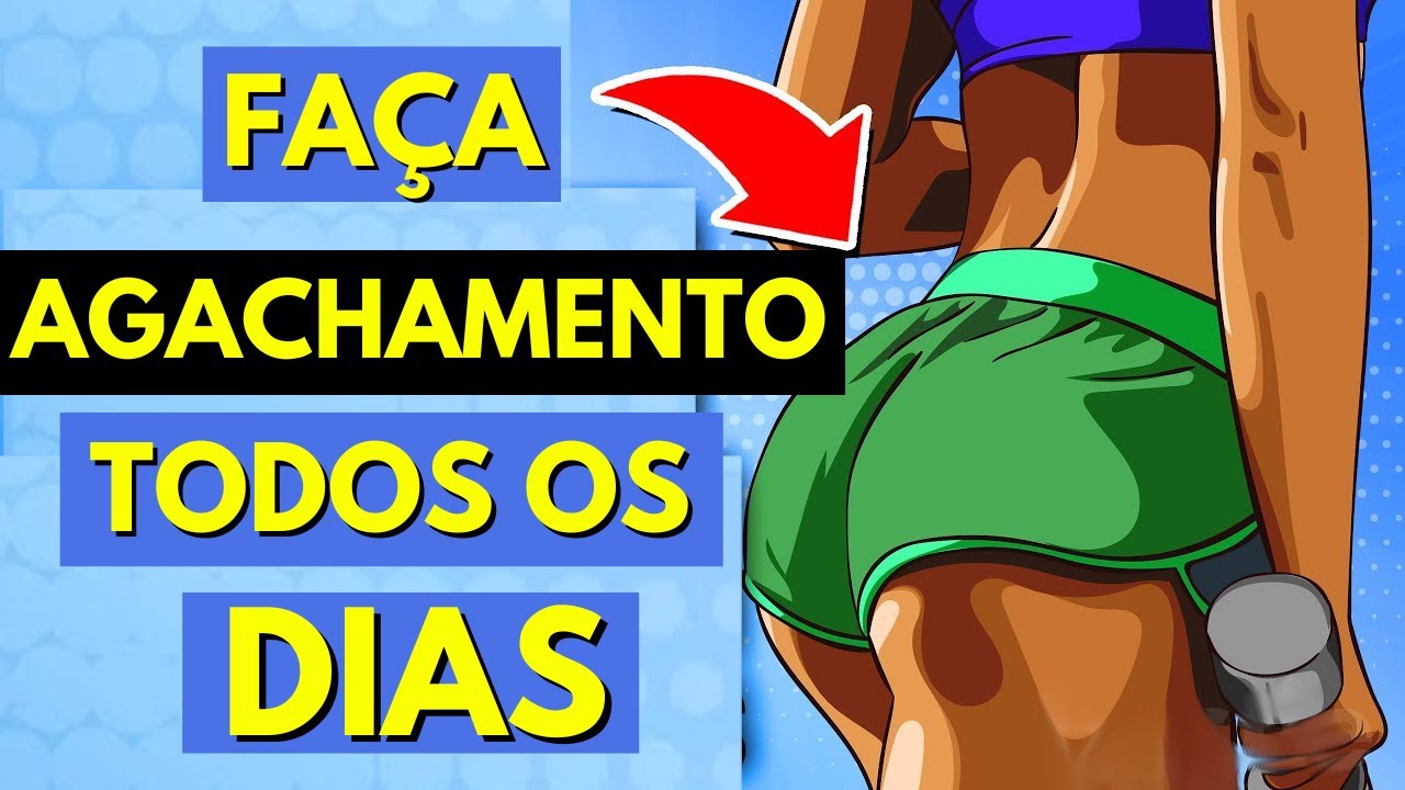 AGACHAMENTOS todos os Dias por Um MÊS