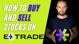 How To Buy And Sell Stocks on ETRADE 2021
