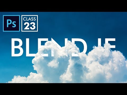 Blend If Adobe Photoshop for Beginners Class 23 Urdu Hindi